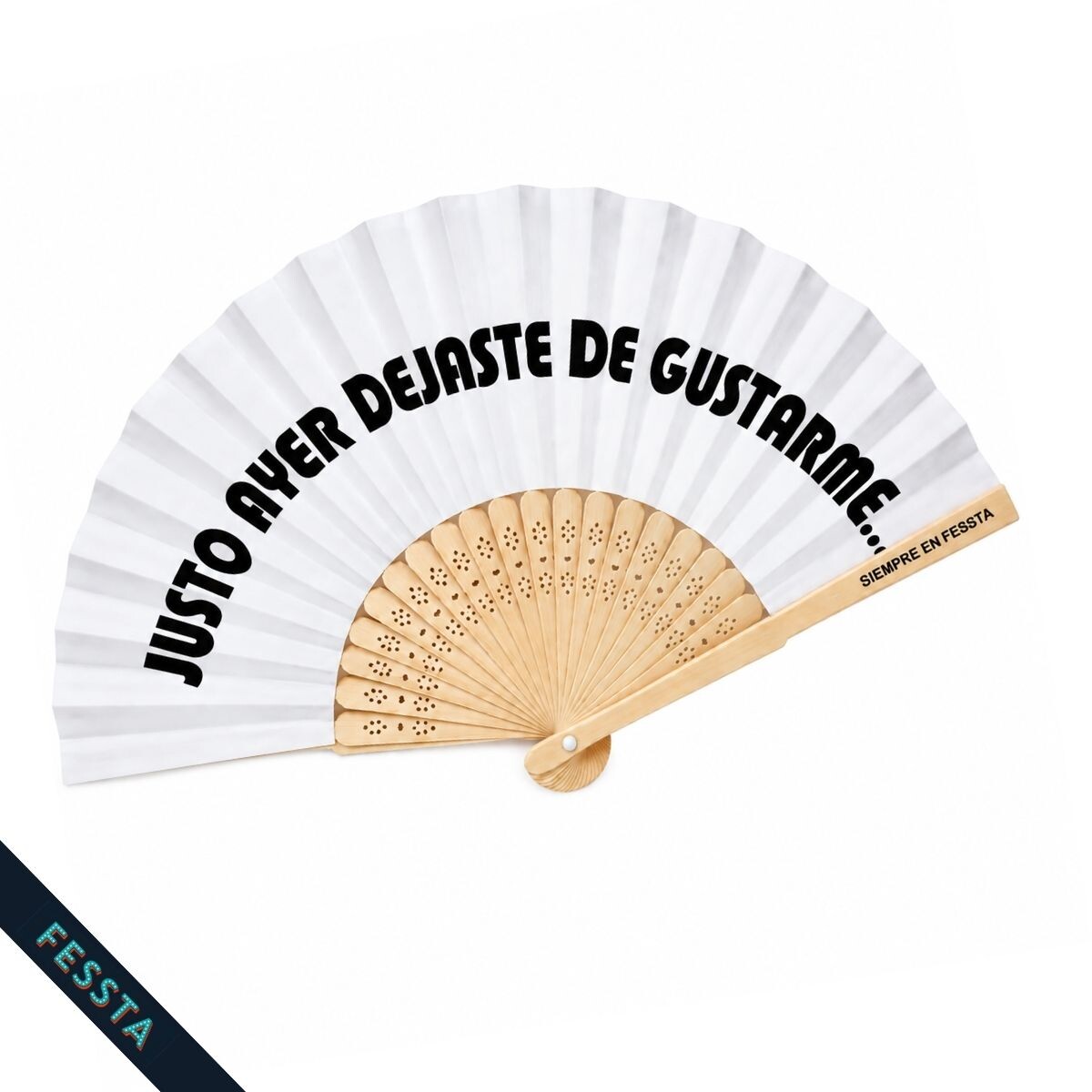 Abanico "Justo ayer dejaste de gustarme" - Blanco 