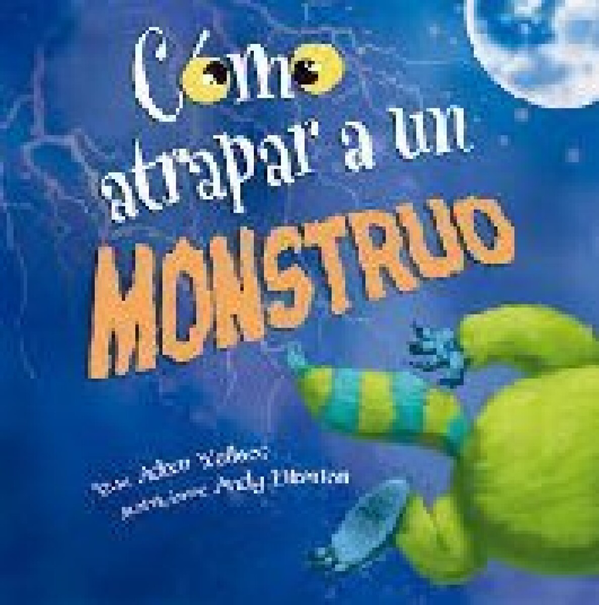 COMO ATRAPAR UN MONSTRUO 
