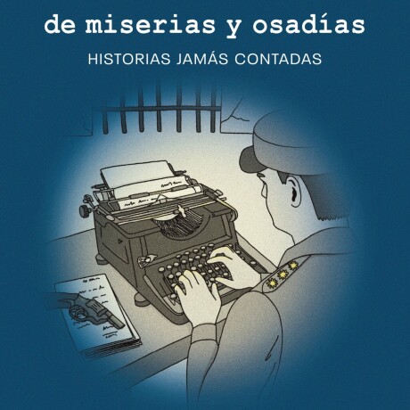 DE MISERIAS Y OSADIAS DE MISERIAS Y OSADIAS