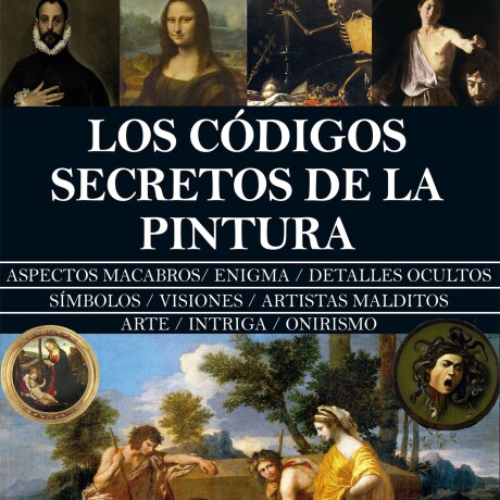 CODIGOS SECRETOS DE LA PINTURA, LOS CODIGOS SECRETOS DE LA PINTURA, LOS