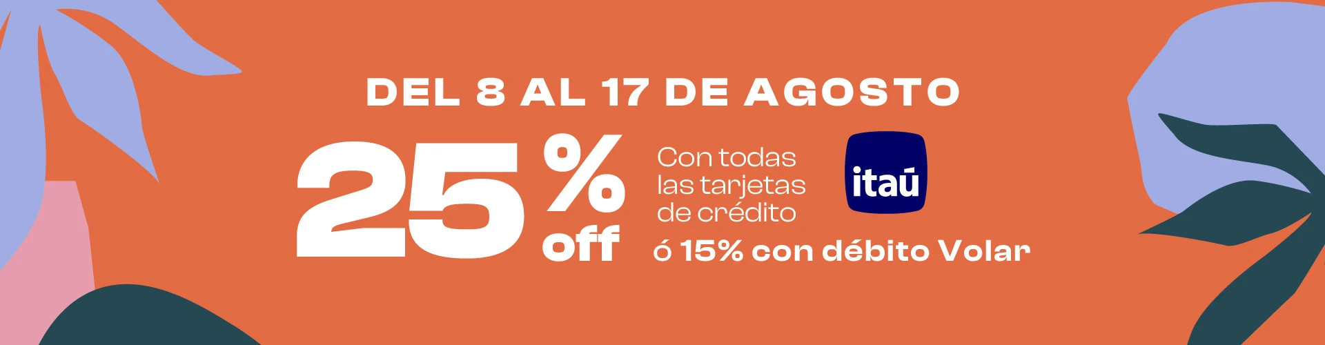 ANIVERSARIO Itaú 25%OFF en TODO