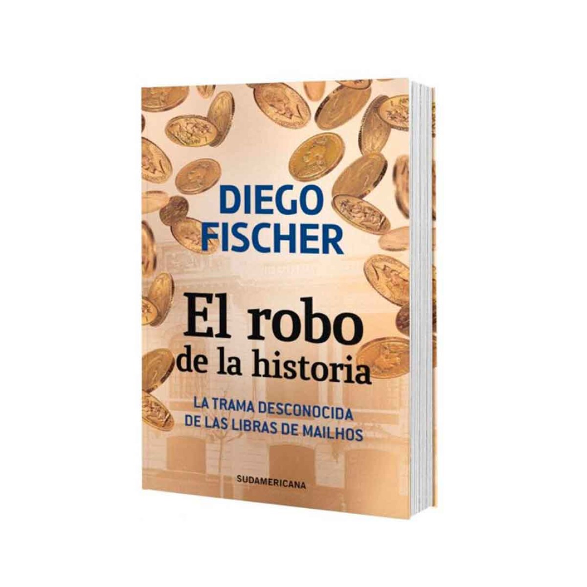 Libro El robo de la Historia Diego Fischer - 001 