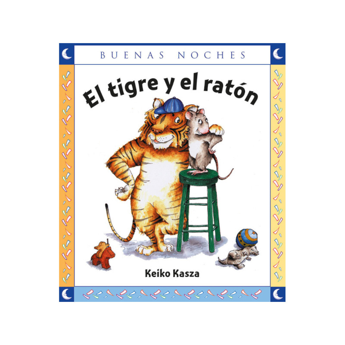 El tigre y el ratón - Keiko Kasza 