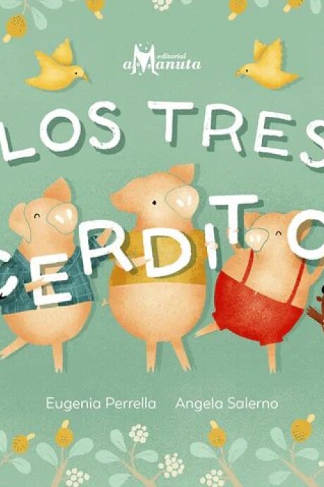 LOS TRES CERDITOS LOS TRES CERDITOS