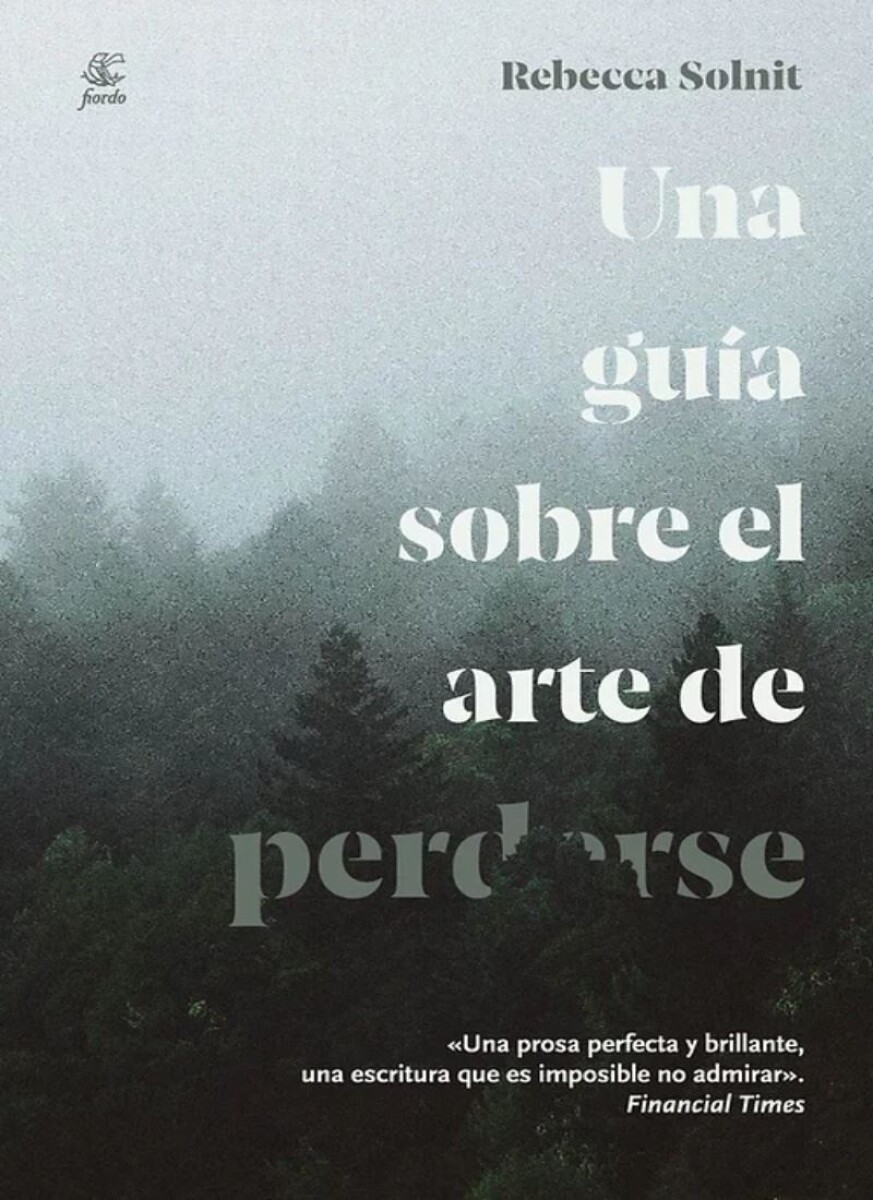 Una Guía Sobre El Arte De Perderse (3a. Ed.) 