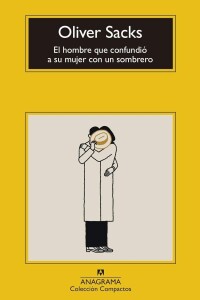 Hombre Que Confundio A Su Mujer Con Un Sombrero, El Hombre Que Confundio A Su Mujer Con Un Sombrero, El