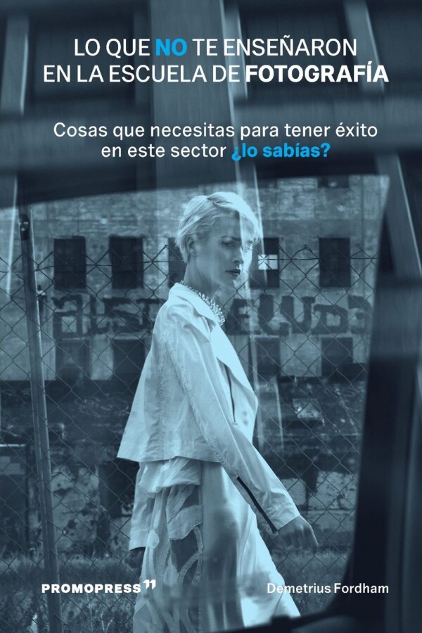 Lo Que No Te Enseñaron En La Escuela De Fotografía Lo Que No Te Enseñaron En La Escuela De Fotografía