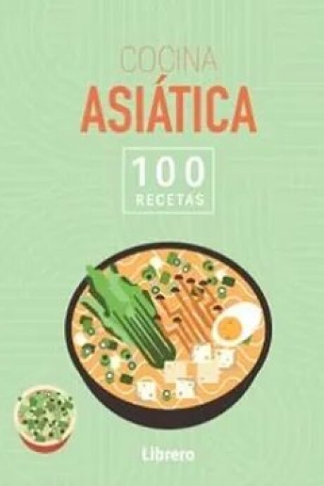 COCINA ASIATICA. 100 RECETAS COCINA ASIATICA. 100 RECETAS