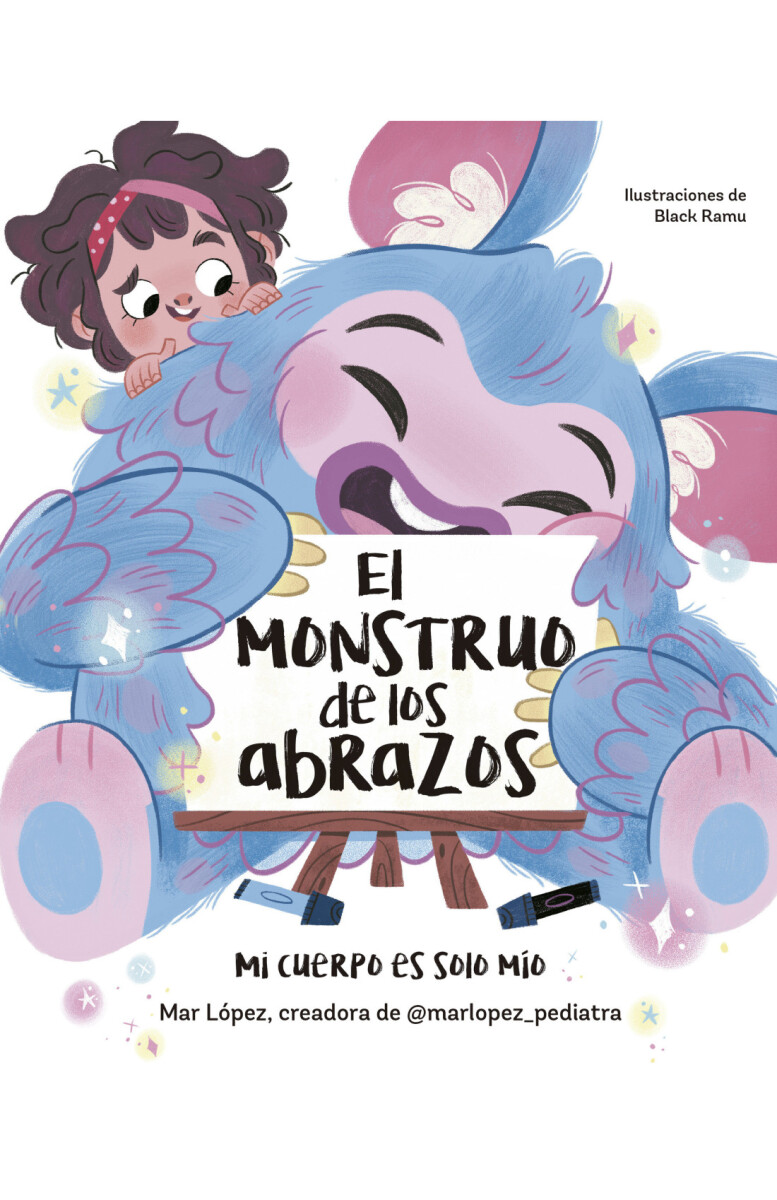 EL MONSTRUO DE LOS ABRAZOS. MI CUERPO ES SOLO MIO 
