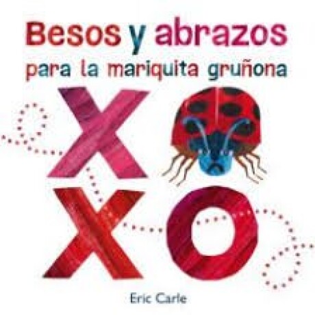 BESOS Y ABRAZOS PARA LA MARIQUITA GRUÑONA BESOS Y ABRAZOS PARA LA MARIQUITA GRUÑONA