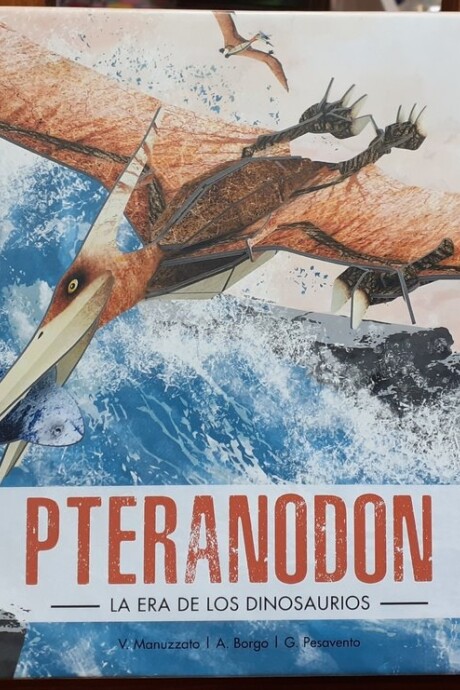 PTERANODON. LA ERA DE LOS DINOSAURIOS PTERANODON. LA ERA DE LOS DINOSAURIOS
