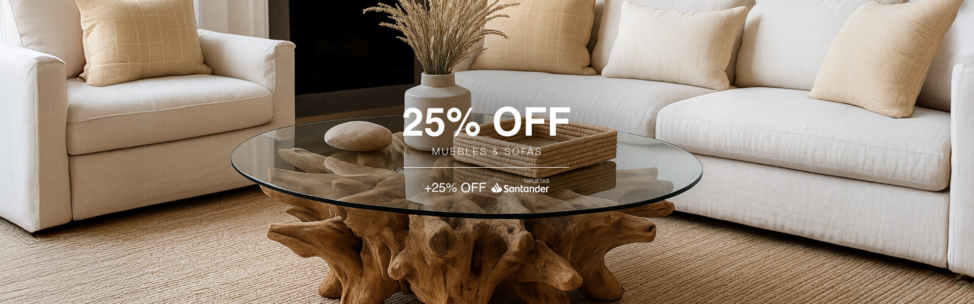 Día del Hogar - Muebles 25% + 25% Crédito Santander