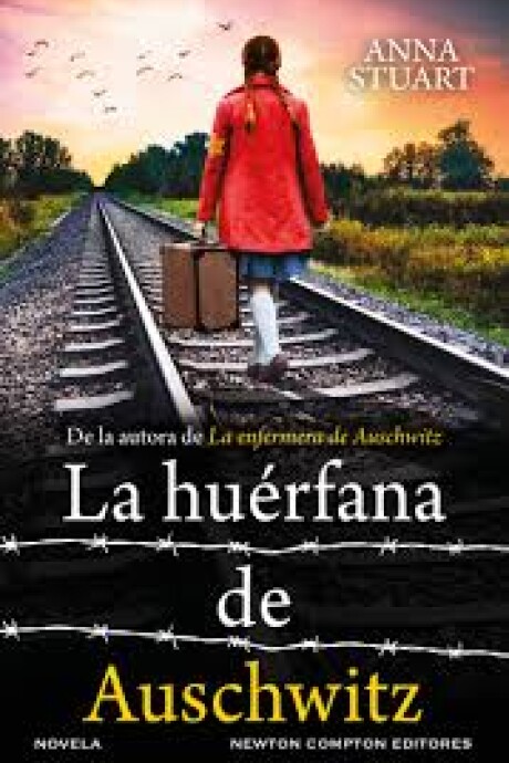LA HUERFANA DE AUSCHWITZ LA HUERFANA DE AUSCHWITZ