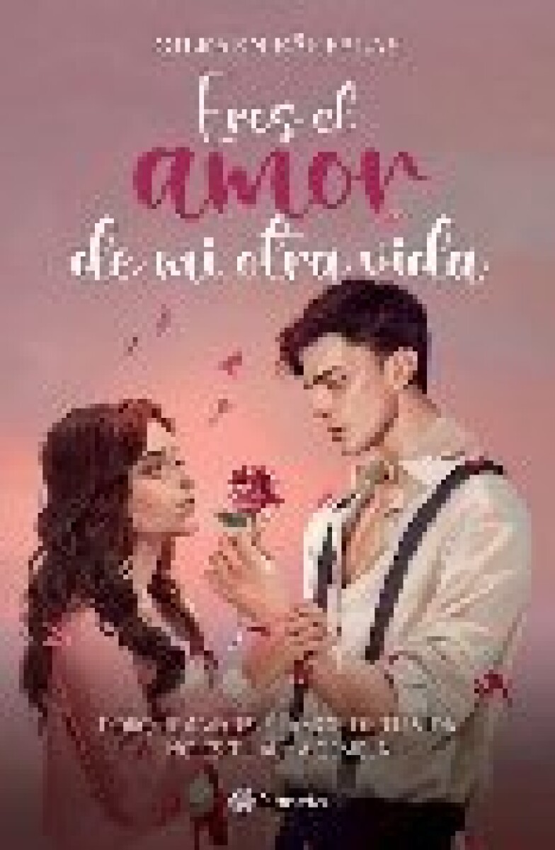 ERES EL AMOR DE MI OTRA VIDA 