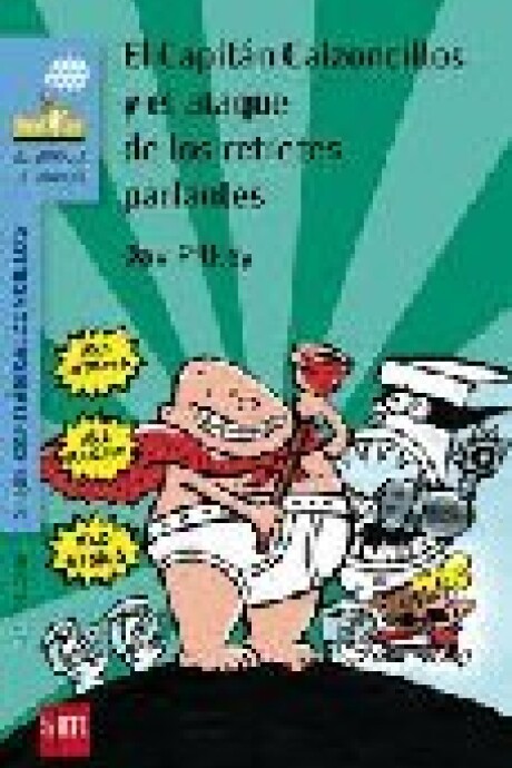 EL CAPITAN CALZONCILLOS Y EL ATAQUE DE LOS RETRETES PARLANTES EL CAPITAN CALZONCILLOS Y EL ATAQUE DE LOS RETRETES PARLANTES