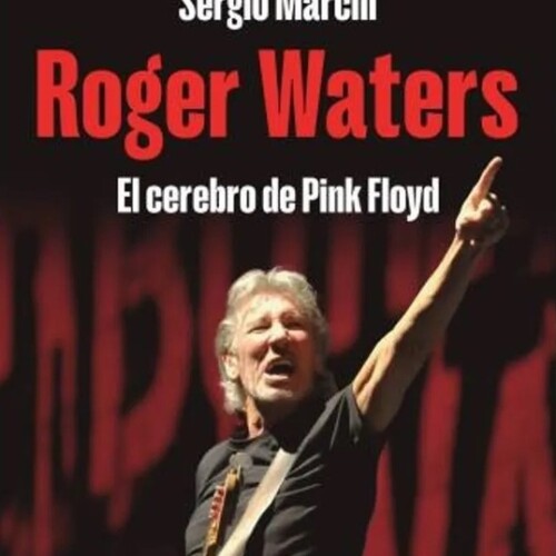Roger Waters - El Cerebro De Pink Floyd Roger Waters - El Cerebro De Pink Floyd