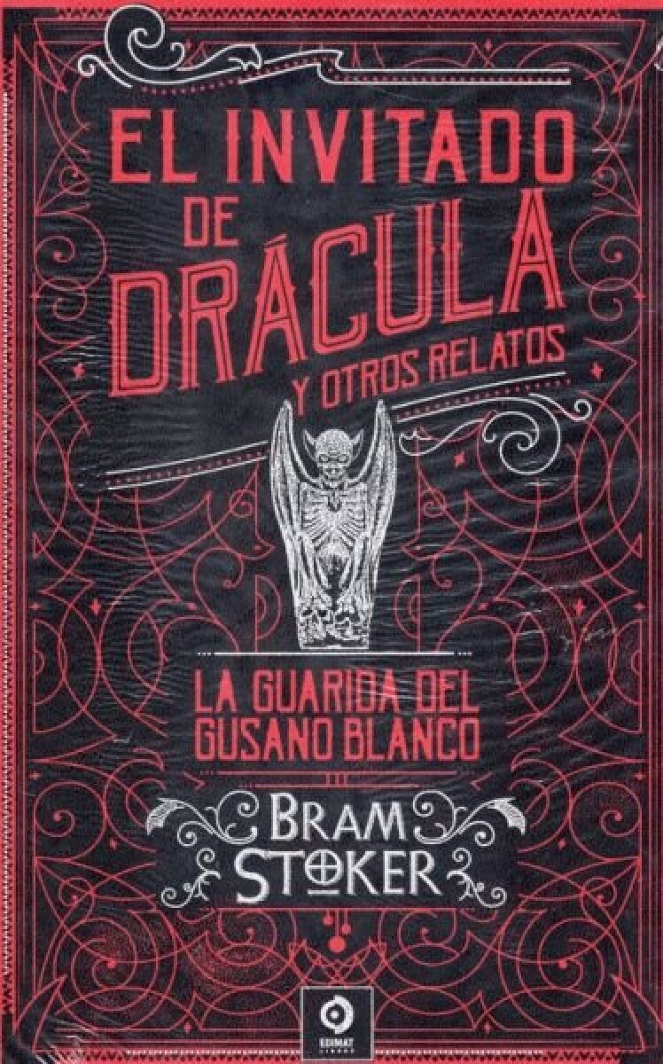INVITADO DE DRACULA, EL ; Y OTROS RELATOS ;LA GUARIDA GUSANO 
