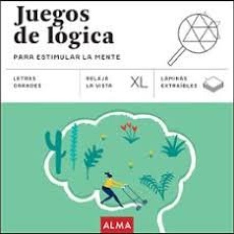JUEGOS DE LOGICA PARA ESTIMULAR LA MENTE JUEGOS DE LOGICA PARA ESTIMULAR LA MENTE