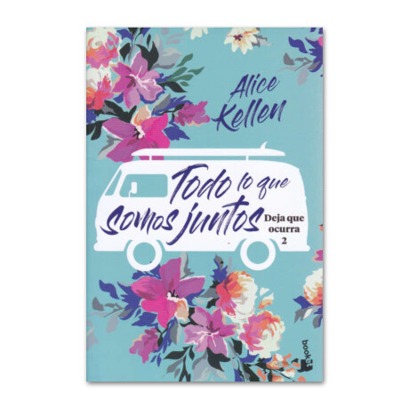 Todo lo que somos juntos / Deja que ocurra 2 - Alice Keler 001