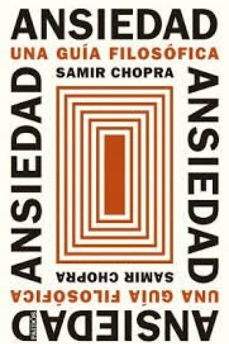 ANSIEDAD - UNA GUIA FILOSOFICA ANSIEDAD - UNA GUIA FILOSOFICA