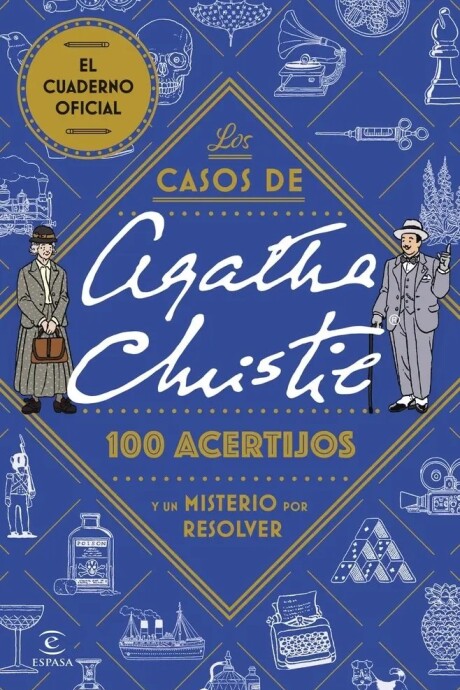 LOS CASOS DE AGATHA CHRISTIE 100 ACERTIJOS Y UN MISTERIO POR RESOLVER LOS CASOS DE AGATHA CHRISTIE 100 ACERTIJOS Y UN MISTERIO POR RESOLVER
