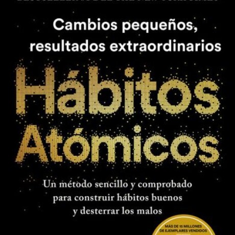 HABITOS ATOMICOS EDICION ESPECIAL HABITOS ATOMICOS EDICION ESPECIAL