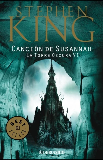 Canción de Susannah. La Torre Oscura 6 Canción de Susannah. La Torre Oscura 6