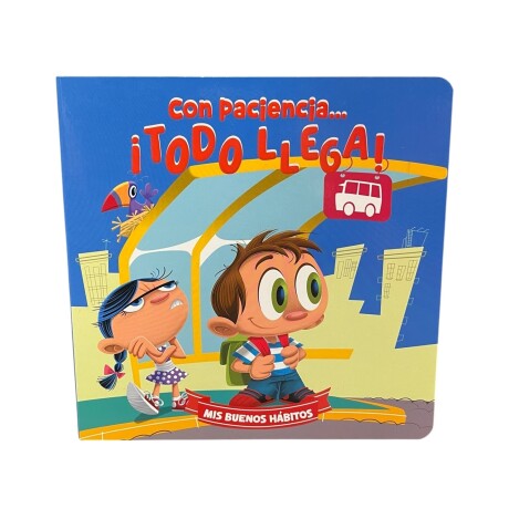 Libro Coleccion "Mis Buenos Habitos" Con paciencia...todo llega
