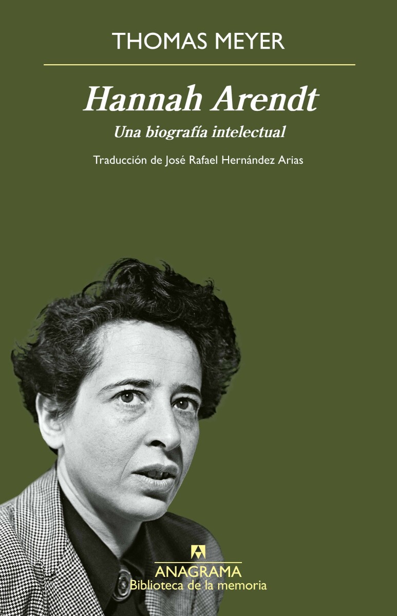 HANNA ARENDT. UNA BIOGRAFIA INTELECTUAL 