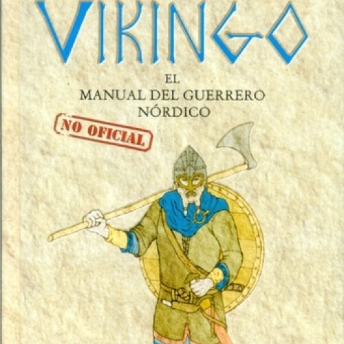 Vikingo. El Manual Del Guerrero Nórdico Vikingo. El Manual Del Guerrero Nórdico