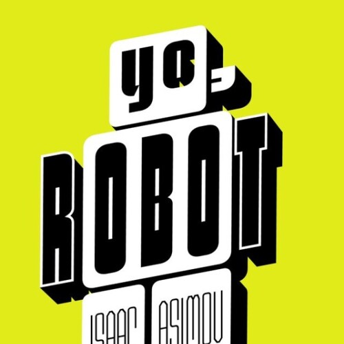 Yo, Robot Yo, Robot
