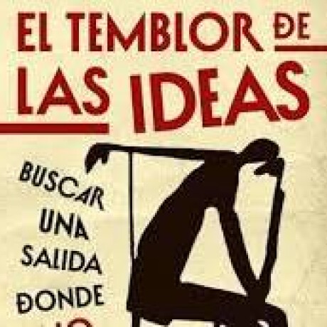 EL TEMBLOR DE LAS IDEAS EL TEMBLOR DE LAS IDEAS