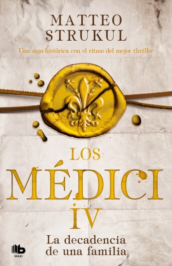 Los Medici 04. La decadencia de una familia Los Medici 04. La decadencia de una familia