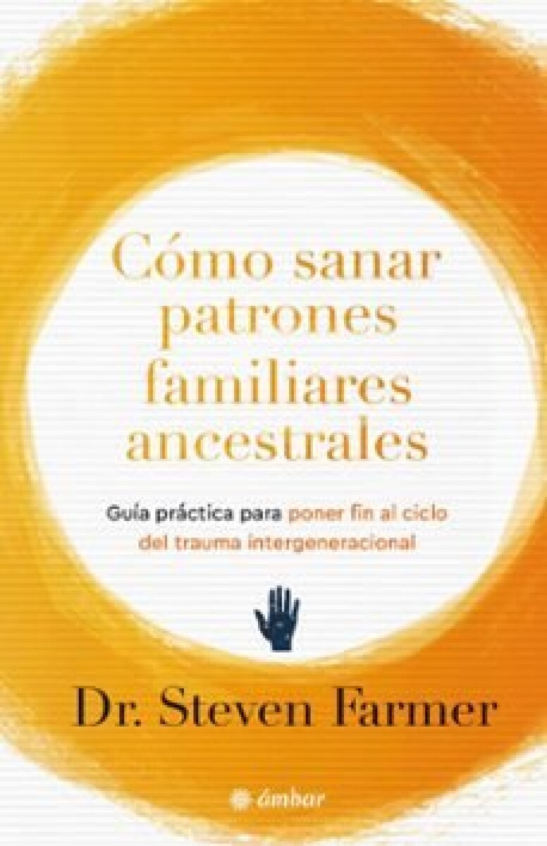 COMO SANAR PATRONES FAMILIARES ANCESTRALES 