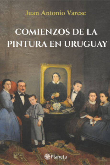 COMIENZOS DE LA PINTURA EN URUGUAY COMIENZOS DE LA PINTURA EN URUGUAY