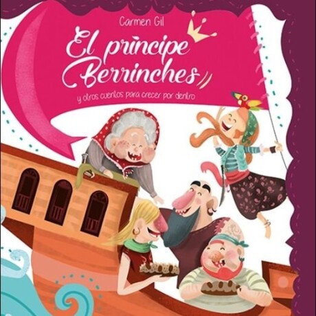 EL PRINCIPE BERRINCHES Y OTROS CUENTOS EL PRINCIPE BERRINCHES Y OTROS CUENTOS