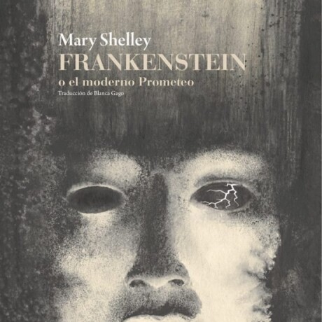 FRANKENSTEIN O EL MODERNO PROMETEO FRANKENSTEIN O EL MODERNO PROMETEO