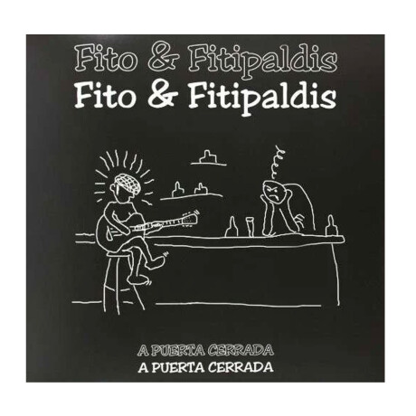 Fito Y Los Fitipaldis-a Puerta Cerrada - Vinilo Fito Y Los Fitipaldis-a Puerta Cerrada - Vinilo