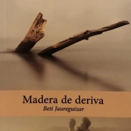 MADERA DE DERIVA MADERA DE DERIVA
