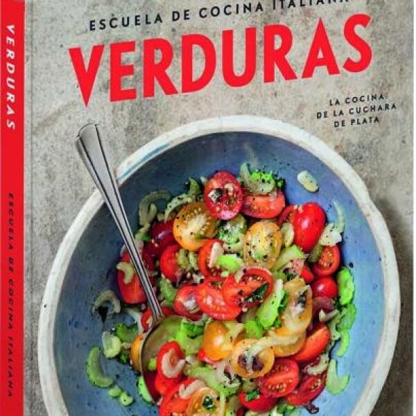 Verduras. Escuela De Cocina Italiana(ed. Español) Verduras. Escuela De Cocina Italiana(ed. Español)