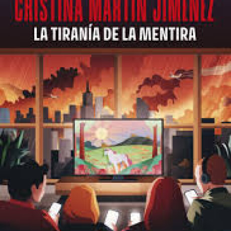 LA TIRANIA DE LA MENTIRA LA TIRANIA DE LA MENTIRA