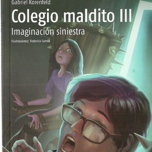 Colegio Maldito Iii. Imaginacion Siniestra Colegio Maldito Iii. Imaginacion Siniestra