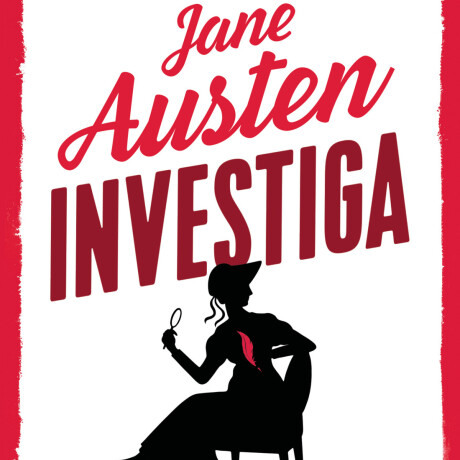 JANE AUSTEN INVESTIGA JANE AUSTEN INVESTIGA