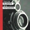 Para Una Filosofía De La Fotografía Para Una Filosofía De La Fotografía