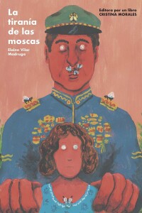 Tiranía De Las Moscas, La Tiranía De Las Moscas, La