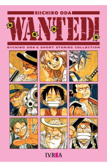 Wanted! -Eiichiro Oda's Short stories collection Wanted! -Eiichiro Oda's Short stories collection