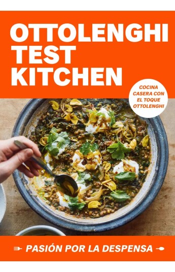 Ottolenghi Test Kitchen: Pasión por la despensa Ottolenghi Test Kitchen: Pasión por la despensa