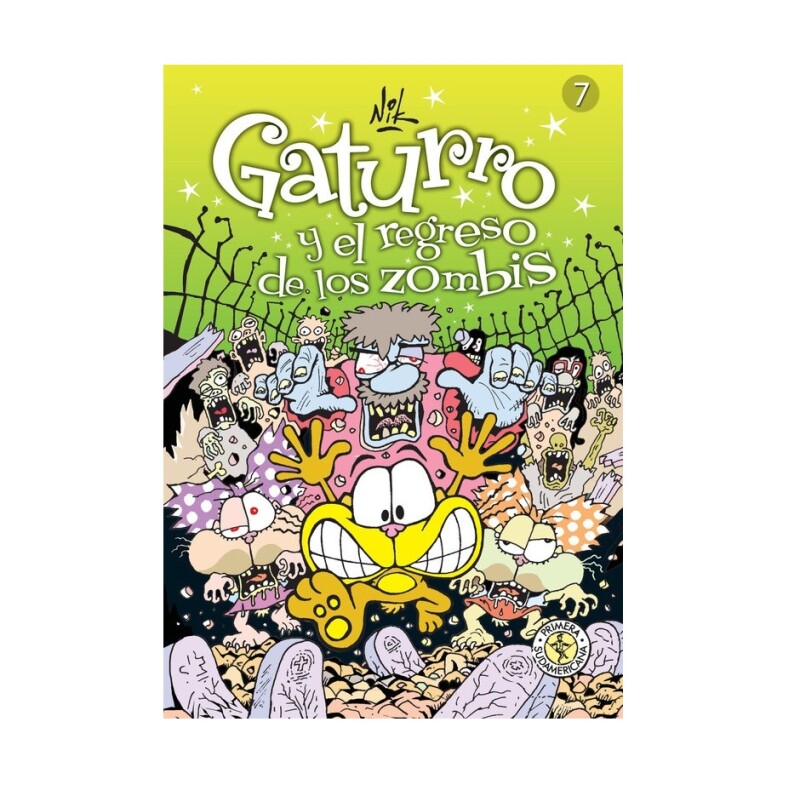 Gaturro 7. Gaturro Y El Regreso De Los Zombis GATURRO 7. GATURRO Y EL REGRESO DE LOS Z