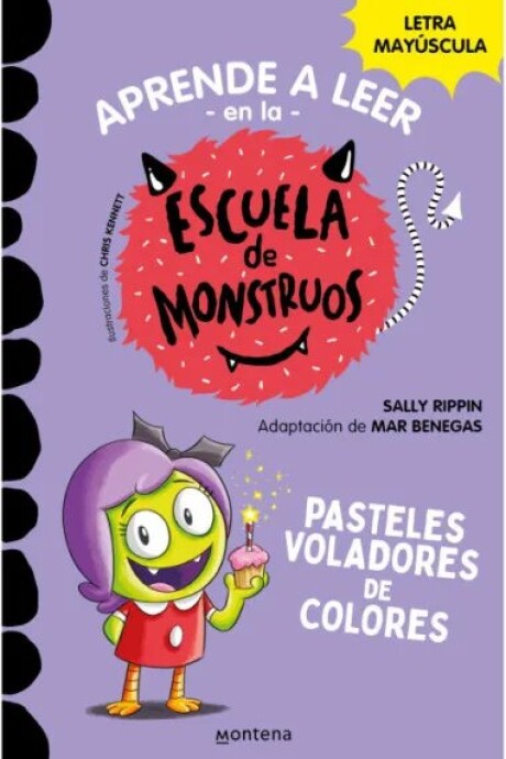 APRENDE A LEER EN LA ESCUELA DE MONSTRUOS 5 - PASTELES VOLADORES DE COLORES APRENDE A LEER EN LA ESCUELA DE MONSTRUOS 5 - PASTELES VOLADORES DE COLORES