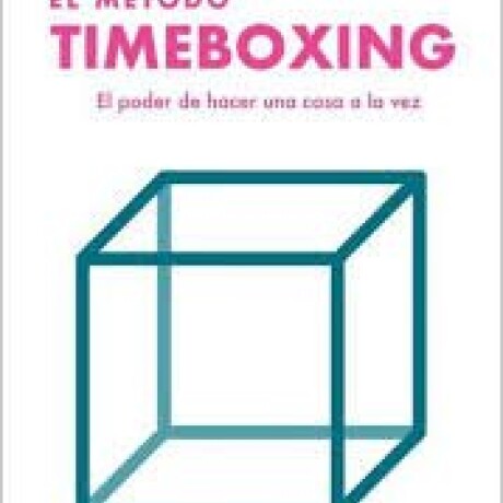 EL METODO TIMEBOXING EL METODO TIMEBOXING